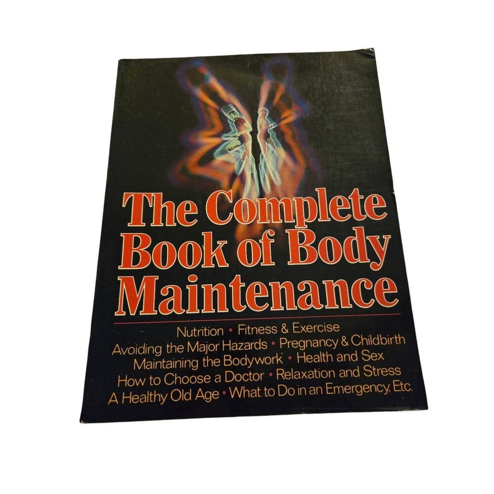 The complete book of body maintenance edited by Oliver Gillie and Derrik Mercer
